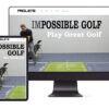 IMPOSSIBLE GOLF Digital Program Bundle